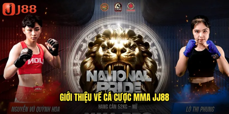 Cá Cược MMA JJ88 - Khám Phá Thế Giới Võ Thuật Tổng Hợp Đỉnh Cao 2 Giới Thiệu Về Cá Cược MMA JJ88