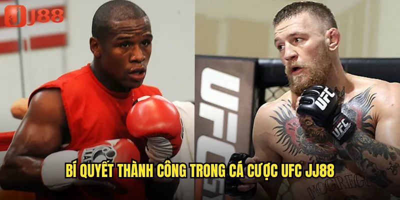 Trải Nghiệm Cá Cược UFC Đẳng Cấp Thế Giới Cùng JJ88 3 Bí Quyết Thành Công Trong Cá Cược UFC JJ88