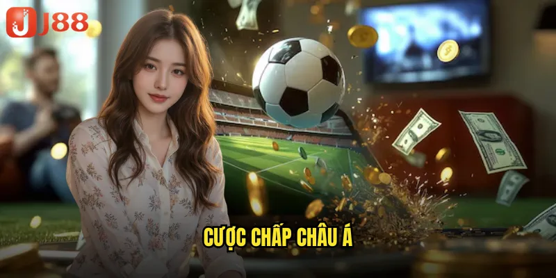Cược Chấp Châu Á JJ88 Làm Chủ Nghệ Thuật Cá Cược Bóng Đá Chuyên Nghiệp 10 Cược Chấp Châu Á