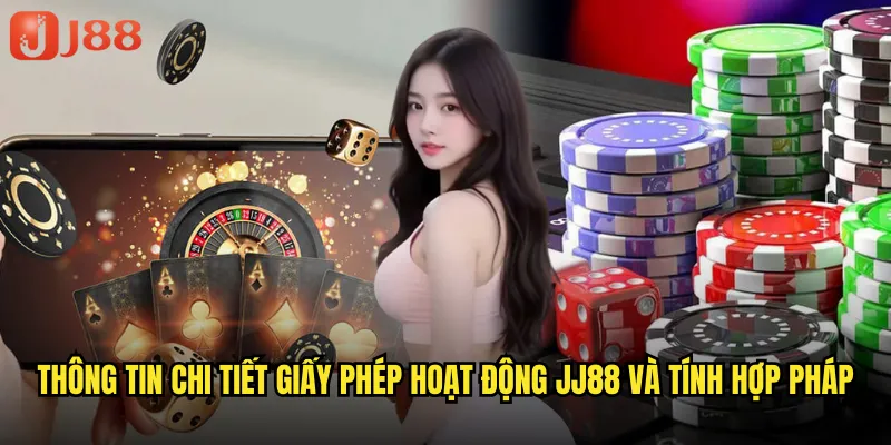 Giấy Phép Hoạt Động JJ88 Được Cấp Bởi PAGCOR Philippines 1 Thông tin chi tiết giấy phép hoạt động JJ88 và tính hợp pháp
