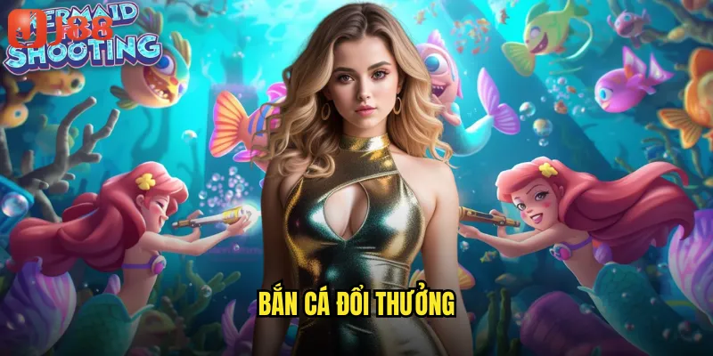 Bắn Cá Đổi Thưởng JJ88 Biến Kỹ Năng Thành Tiền Thật Trong Tầm Tay 5 bắn cá đổi thưởng