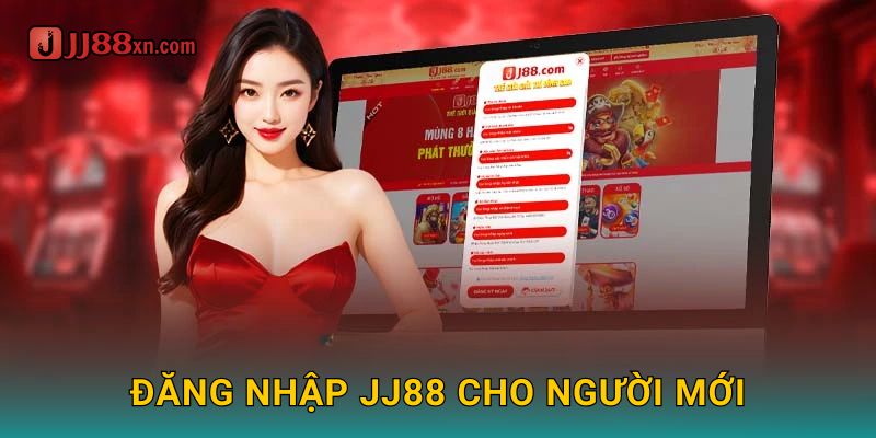 Trang chủ 4 Đăng Nhập JJ88 Cho Người Mới